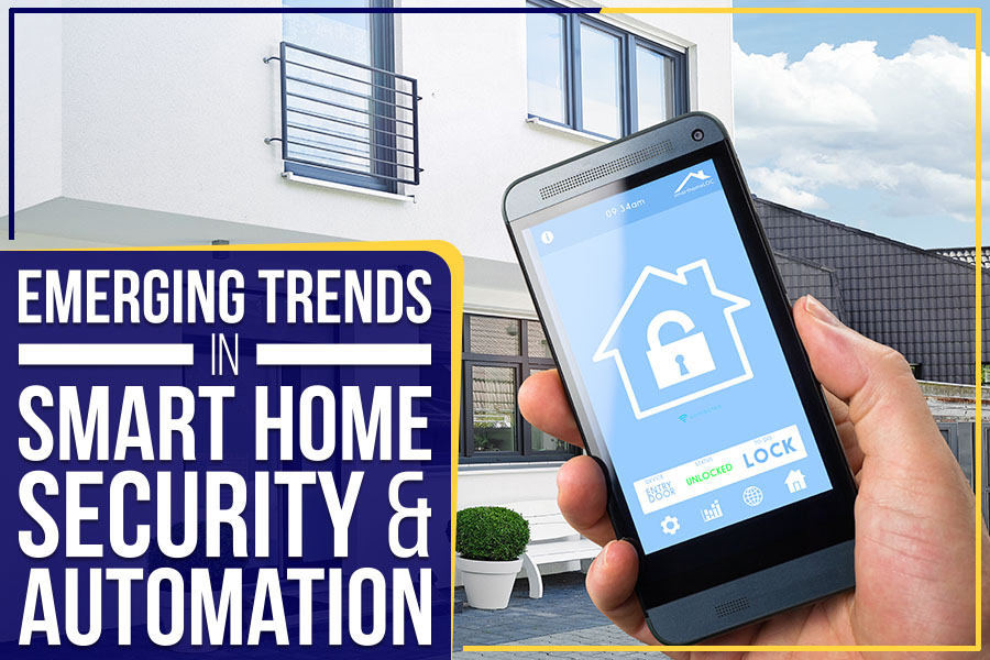 Emerging Trends In Smart Home Security & Automation