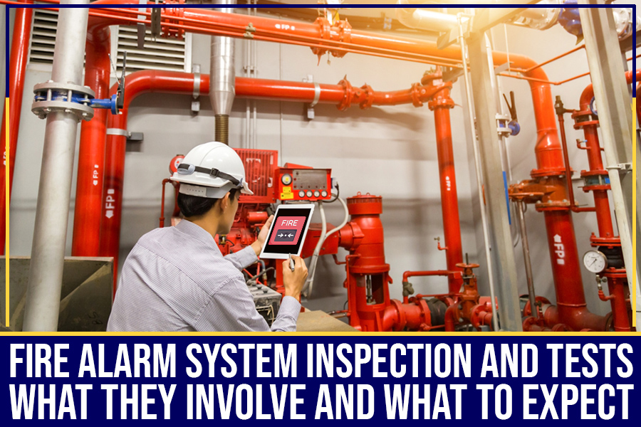 You are currently viewing Fire Alarm System Inspection And Tests: What They Involve And What To Expect
